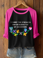 Women's I Carry the Strength And Resiliency Of My Ancestors Print Long Sleeve T-Shirt