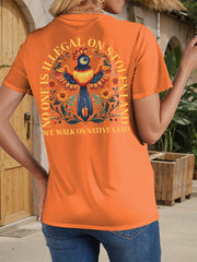 Women's No One Illegal on Stolen Land, We Walk on Native Land T-shirts