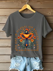 Women's No One Is Illegal On Stolen Land T-shirts