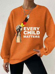 Women's Every child matters sweatshirt