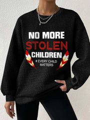 Women's No more stolen children Every child matters sweatshirt