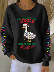 Women's Probably Just Gonna Jingle Some Of The Way I'm Tired Print Sweatshirt