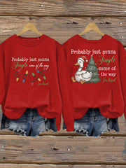 Women's Probably Just Gonna Jingle Some Of The Way I'm Tired Print Sweatshirt