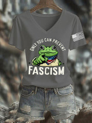 Women's Only You Can Prevent Fascism Printed T-Shirt