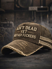 Ain't dead yet, motherfuckers Unisex hats