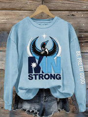 Women's Minnesota Strong Be Pretti Good Sweatshirt
