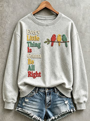 Women's Every Little Thing Is Gonna Be All Right Sweatshirt