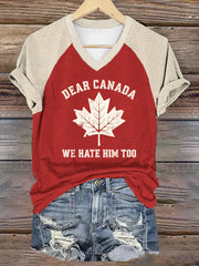 Women's Dear Canada We Hate Him Too Casual  T-shirt