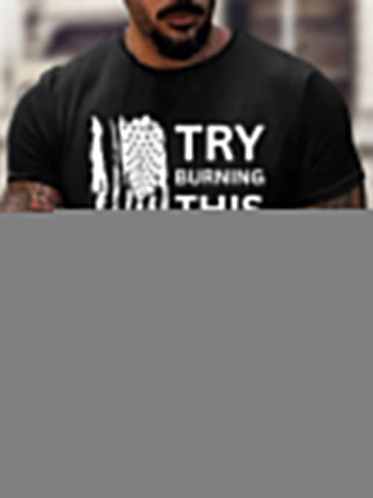 Men's Try Burning This One  cotton short-sleeved T-shirt