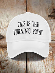 Unisex This is the Turning Point Print Hat