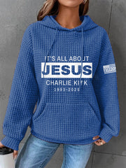 Women's It's All About Jesus R.I.P Charlie Kirk Waffle Hoodie