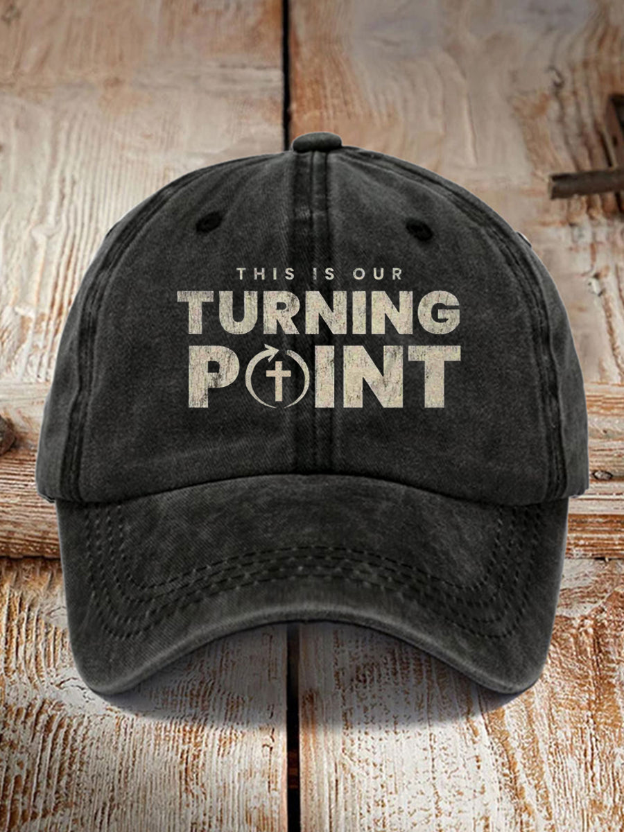Unisex This Is Our Turning Point Hat