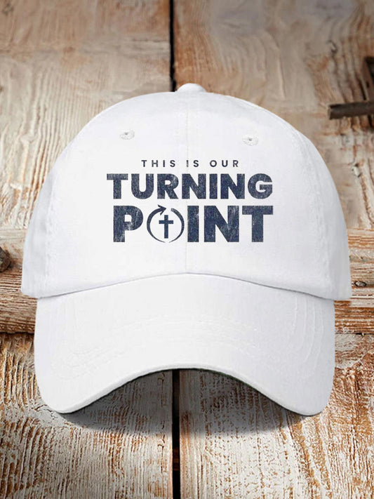 Unisex This Is Our Turning Point Hat