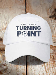 Unisex This Is Our Turning Point Hat