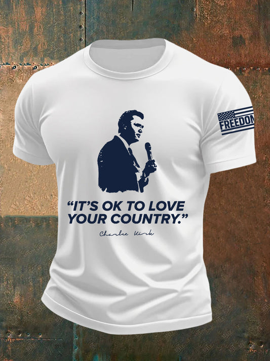 Men's It's Ok To Love Your Country R.I.P Charlie Kirk Tee