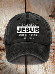 Unisex It's All About Jesus R.I.P Charlie Kirk Hat