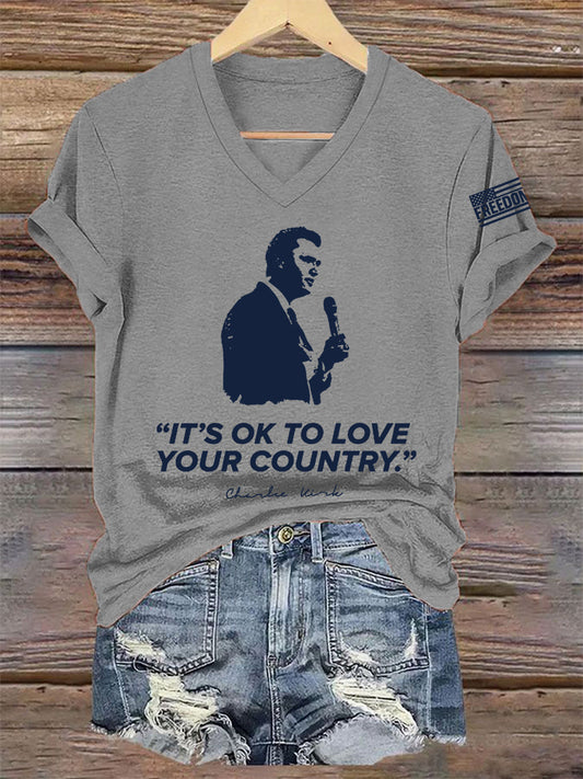 Women's It's Ok To Love Your Country R.I.P Charlie Kirk V-Neck Tee