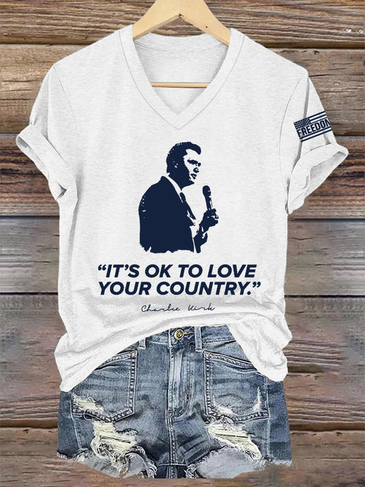 Women's It's Ok To Love Your Country R.I.P Charlie Kirk V-Neck Tee