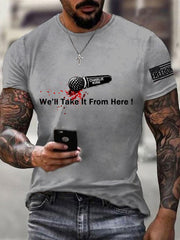Men's We‘ll Take It From Here! We Are All Charlie Kirk Now! R.I.P Charlie Kirk Tee