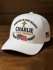 Unisex Forever In Our Hearts Charlie Kirk A True Patriot R.I.P Charlie Kirk Hat