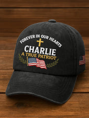 Unisex Forever In Our Hearts Charlie Kirk A True Patriot R.I.P Charlie Kirk Hat