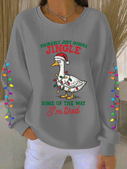 Women's Probably Just Gonna Jingle Some Of The Way I'm Tired Print Sweatshirt