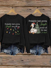 Women's Probably Just Gonna Jingle Some Of The Way I'm Tired Print Sweatshirt