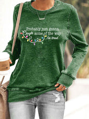 Women's Probably Just Gonna Jingle Some Of The Way I'm Tired Print Sweatshirt