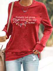 Women's Probably Just Gonna Jingle Some Of The Way I'm Tired Print Sweatshirt