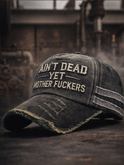Ain't dead yet, motherfuckers Unisex hats