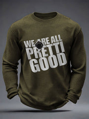 Men's We Are All Pretti Good Abolish Ice Resist Waffle Long Sleeve T-Shirt
