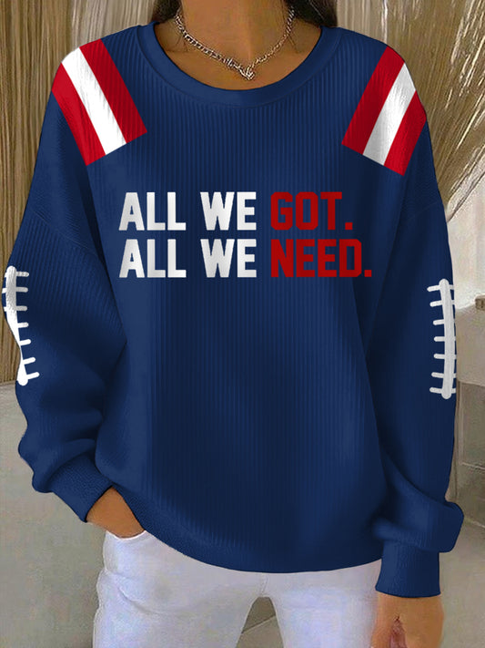 Women's All We Got All We Need Football Fans Gameday Casual Sweatshirt