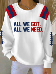 Women's All We Got All We Need Football Fans Gameday Casual Sweatshirt