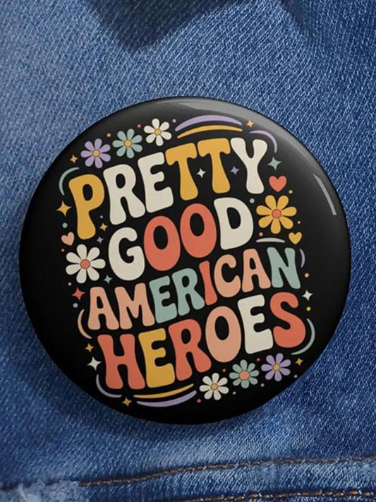 🔥Buy 4, get 1 free，Buy 7, get 2 free🔥Pretti Good American Heroes Pin