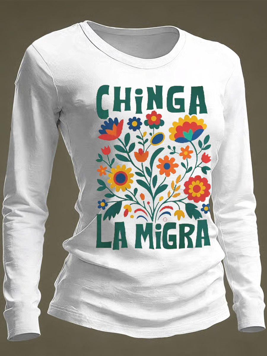Women's Chinga La Migra Round neck long sleeve T-shirt