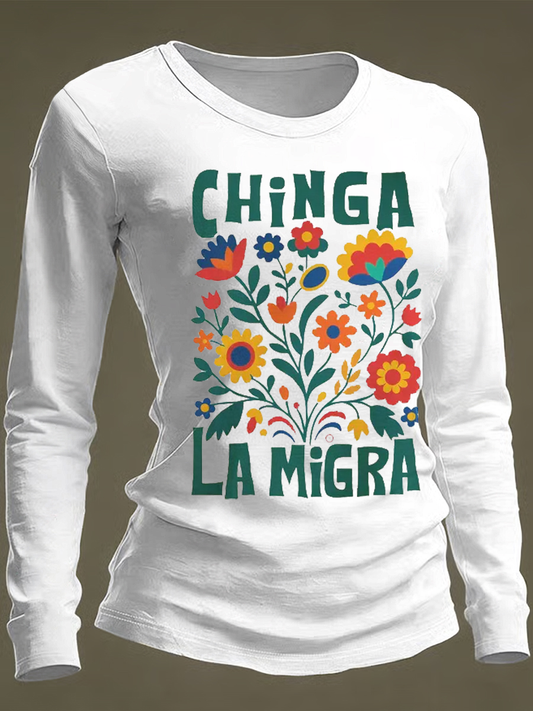 Women's Chinga La Migra Round neck long sleeve T-shirt