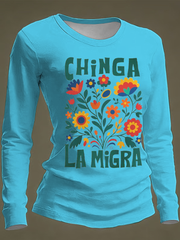 Women's Chinga La Migra Round neck long sleeve T-shirt
