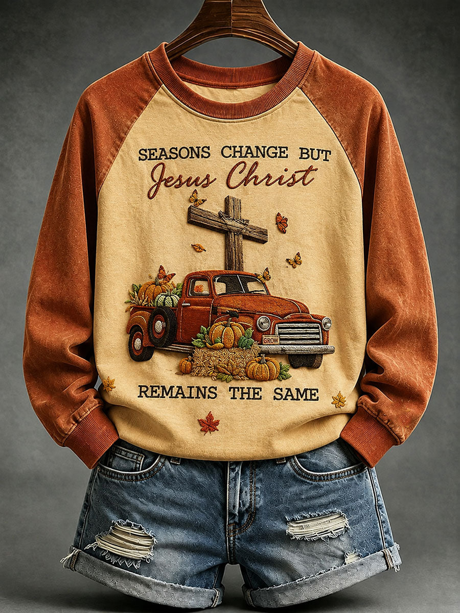 Women's Seasons Change But Jesus Christ Remains The Same Sweatshirt