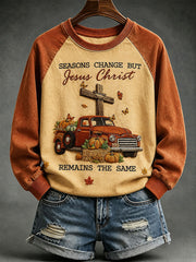 Women's Seasons Change But Jesus Christ Remains The Same Sweatshirt